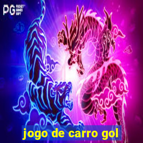 jogo de carro gol